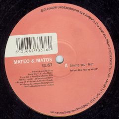 Mateo & Matos - Mateo & Matos - Stomp Your Feet - Glasgow Underground