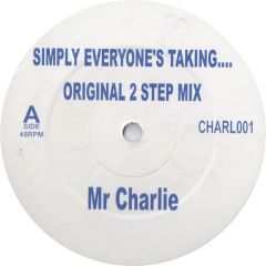 Mr Charlie - Mr Charlie - Simply Everyone's Taking... - White