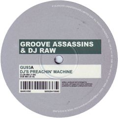 Groove Assasins & DJ Raw - Groove Assasins & DJ Raw - DJ's Preachin' Machine - Glasgow Underground
