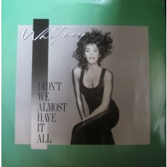 Whitney Houston - Whitney Houston - Didn't We Almost/ I Wanna Dance - Arista