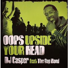 DJ Casper Feat. The Gap Band - DJ Casper Feat. The Gap Band - Oops Upside Your Head - All Around The World