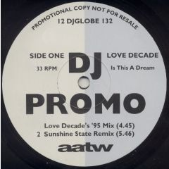 Love Decade - Love Decade - Is This A Dream / So Real (1995 Mixes) - All Around The World
