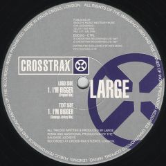 Large - Large - I'm Bigger - Crosstrax