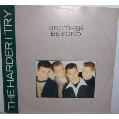 Brother Beyond - Brother Beyond - The Harder I Try - Parlophone
