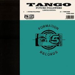 Tango - Tango - Future Followers - Formation