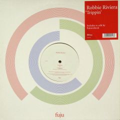Robbie Rivera - Robbie Rivera - Trippin - Fuju Recordings 