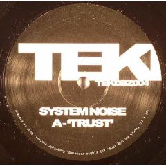 System Noise - System Noise - Trust / Can't Test - Tekdbz