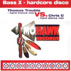 Bass X - Bass X - Hardcore Disco - Mohawk