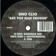 Uno Clio - Uno Clio - Are You Man Enough - Distinctive