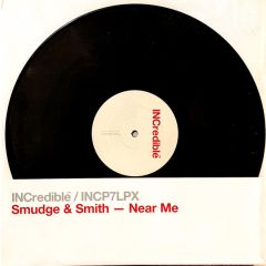 Smudge & Smith - Near Me (More Mixes) - Incredible