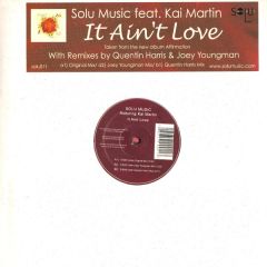 Solu Music Feat Kai Martin - Solu Music Feat Kai Martin - It Aint Love - Solu Music