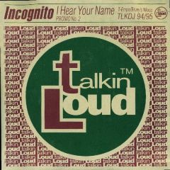 Incognito - Incognito - I Hear Your Name - Talkin Loud
