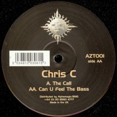 Chris C - Chris C - The Call/Can U Feel The Bass - Aztec