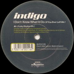 Indigo - Indigo - I Don't Know What I'D Do - Euphoric