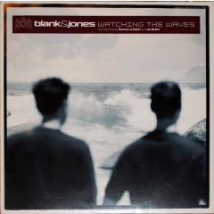 Blank & Jones - Blank & Jones - Watching The Waves (Remixes) - Gang Go Music