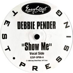 Debbie Pender - Debbie Pender - Show Me - Easy Street