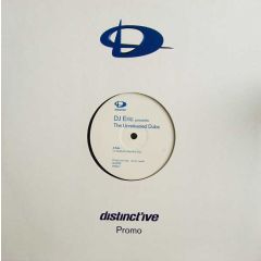 DJ Eric Presents - DJ Eric Presents - The Unreleased Dubs - Distinctive