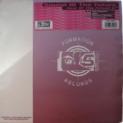 Sound Of The Future - Sound Of The Future - Fear Of The Future EP - Formation