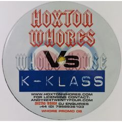 Hoxton Whores Vs K-Klass - Hoxton Whores Vs K-Klass - Want Everything To Be True - Whore House Recordings