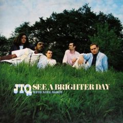 JTQ - JTQ - See A Brighter Day - Big Life