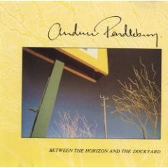 Andrew Pendlebury - Andrew Pendlebury - Between The Horizon And The Dockyard - Cleopatra Records