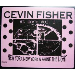 Cevin Fisher - Cevin Fisher - New York New York / Shine The Light - Nitegrooves