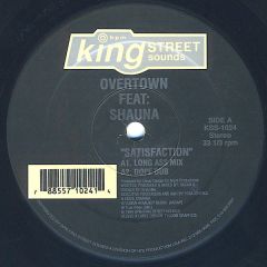 Overtown Ft Shauna - Overtown Ft Shauna - Satisfaction - King Street