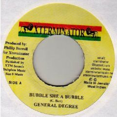 General Degree - General Degree - Bubble She A Bubble - Xterminator