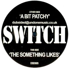 Switch - Switch - A Bit Patchy - Dubsided