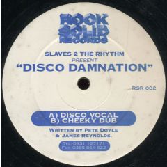 Slaves 2 The Rhythm - Slaves 2 The Rhythm - Disco Damnation - Rock Solid Records