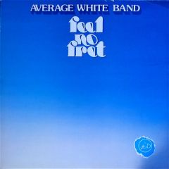 Average White Band - Average White Band - Feel No Fret - RCA