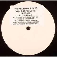 Princess S.K.B. - Princess S.K.B. - You Got My Love - Passion Test Press