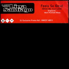 DJ Juanito Presents Lina Santiago - DJ Juanito Presents Lina Santiago - Feels So Good (Show Me Your Love) - MCA Records, Universal Records