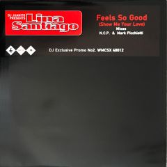 Lina Santiago - Lina Santiago - Feels So Good (Show Me Your Love) Promo 2 - MCA Records, Universal Records
