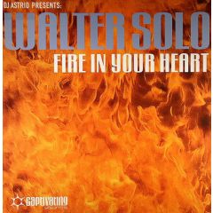 Walter Solo - Walter Solo - Fire In Your Heart - Captivating