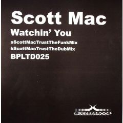 Scott Mac - Scott Mac - Watchin' You - Bulletproof Ltd