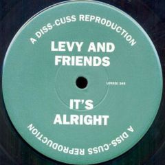Levy And Friends - Levy And Friends - Its Alright - Diss-Cuss