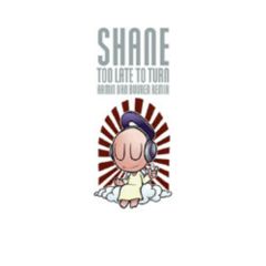 Shane - Shane - Too Late To Turn (Remixes) - Armind