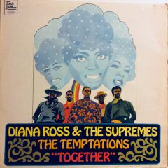Diana Ross & The Supremes & The Temptations - Diana Ross & The Supremes & The Temptations - Together - Tamla Motown