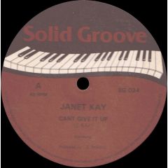 Janet Kay - Janet Kay - Can't Give It Up - 	Solid Groove Records