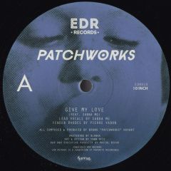 Patchworks - Patchworks - Give My Love - EDR Records