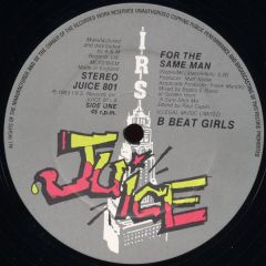 B Beat Girls - B Beat Girls - For The Same Man - Juice