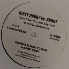 Dirty Harry Vs. Avant - Dirty Harry Vs. Avant - Don't Say No, Just Say Yes - White