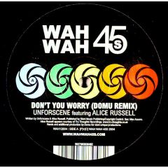 Unforscene - Unforscene - Don't You Worry - Wahwah 45