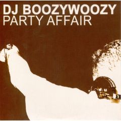 DJ Boozy Woozy - DJ Boozy Woozy - Party Affair - DNA