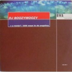 DJ Boozy Woozy - DJ Boozy Woozy - R U Ready - DNA