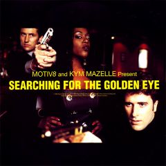 Motiv-8 Feat.Kym Mazelle - Motiv-8 Feat.Kym Mazelle - Searching For The Golden Eye - Warner Bros
