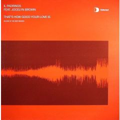 Il Padrinos Ft Jocelyn Brown - Il Padrinos Ft Jocelyn Brown - That's How Good Your Love Is (Remixes) - Defected