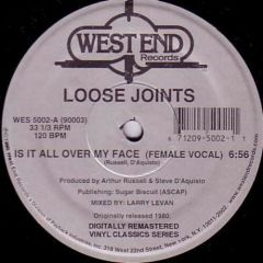 Loose Joints - Loose Joints - Is It All Over My Face - West End Records