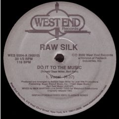 Raw Silk - Raw Silk - Do It To The Music (Remastered) - West End